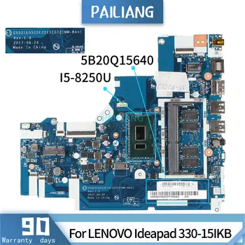 PAILIANG Notebooku základní deska Pro LENOVO Ideapad 330-15IKB základní Deska 5B20Q15640 NM-B451 SR3LA I5-8250U TESTOVANÝCH DDR3
