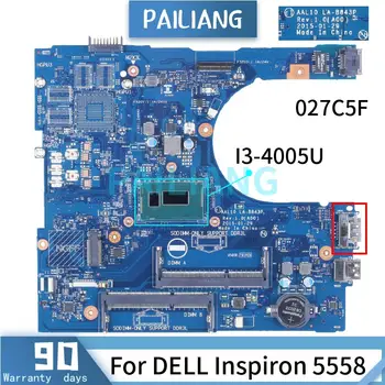 Pro DELL Inspiron 5558 I3-4005U Notebooku základní Deska 027C5F LA-B843P SR1EK DDR3 základní Deska Notebooku