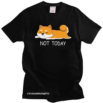 Legrační Není Dnes Shiba Inu Pro Muže Camisas Opravit Japonské Plemeno Psa Milence Tričko Humor Bavlněné Tričko Majitel Pet T-Shirt
