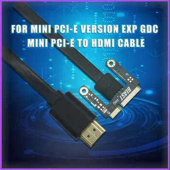 Mini PCI-E HDMI-kompatibilní Kabel Adaptér pro Mini Pci-e Verze EXP GDC Grafická Karta Adaptér pro Notebook dropship