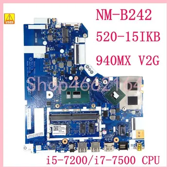 NM-B242 S i5-7200U/i7-7500U CPU GT940MX/2GB GPU základní Deska Pro LENOVO Ideapad 520-15IKB Notebooku základní Deska Testováno na tlačítko OK Použít